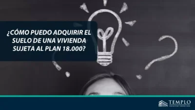 ¿Cómo puedo adquirir el suelo de una vivienda sujeta al plan 18.000?