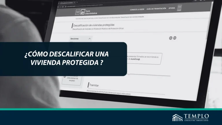 Descalificar una Vivienda Protegida en Madrid Paso a Paso