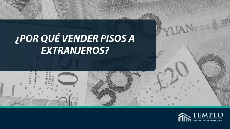 ¿Por qué vender pisos a extranjeros?