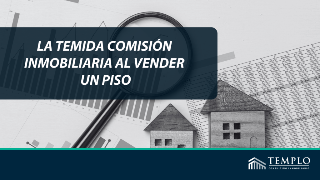La temida comisión al vender un piso