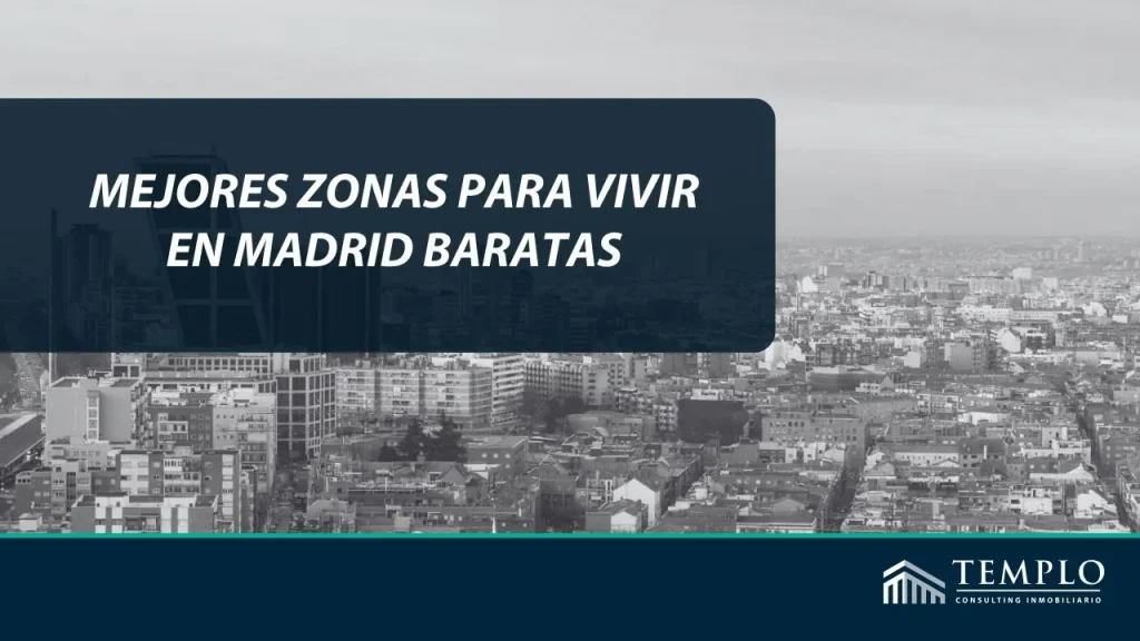 Mejores zonas para vivir en Madrid baratas