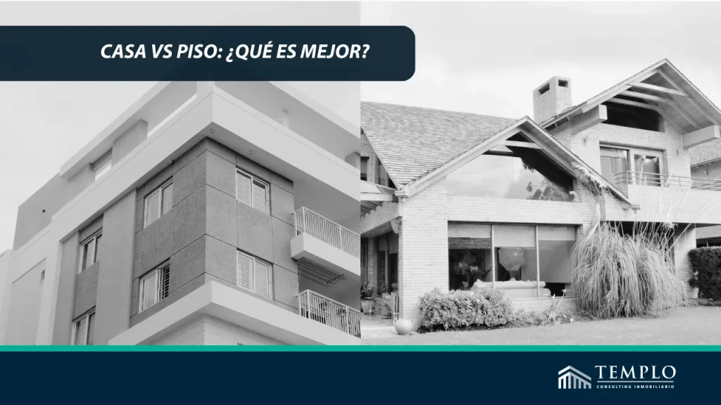 Casa o piso qué es mejor