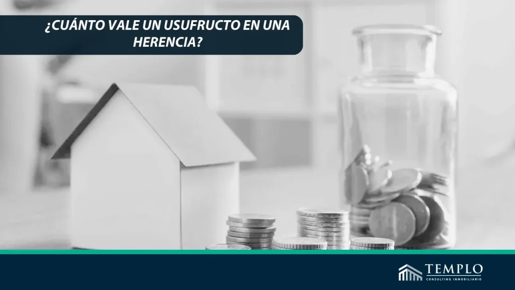 "Tasación de un Usufructo en una Herencia: Guía para Evaluar su Valor y Significado"
