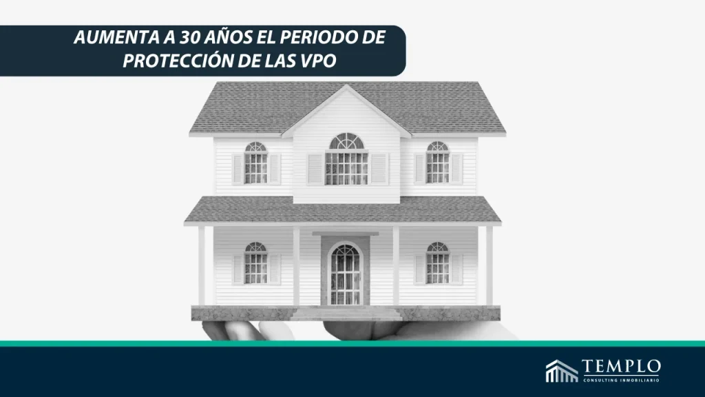 "Extensión de Protección: VPO Garantizadas por Tres Décadas"