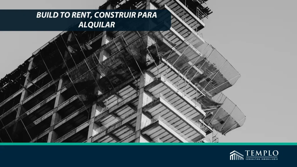 El concepto de "construir para alquilar" implica el desarrollo de propiedades residenciales con el objetivo principal de ser alquiladas en lugar de vendidas.
