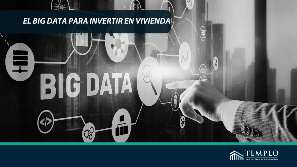 Descubre cómo el Big Data puede revolucionar tus inversiones inmobiliarias.