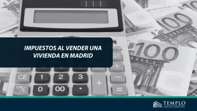 Impuestos al vender un piso en Madrid
