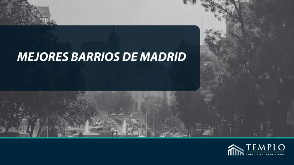 Los mejores barrios de Madrid