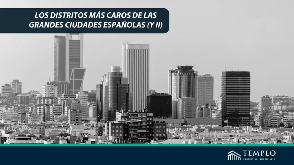 Explorando la Opulencia Urbana: Los Distritos de Élite en las Principales Ciudades Españolas (Parte II)