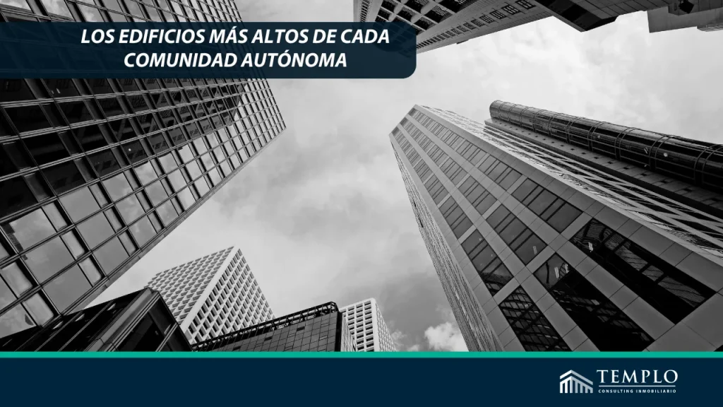 Edificios altos y modernos construidos en cada CCAA.