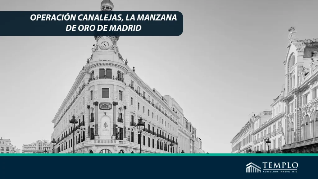"Explora la emblemática Operación Canalejas, un proyecto arquitectónico que redefine el corazón de Madrid con lujo y elegancia."