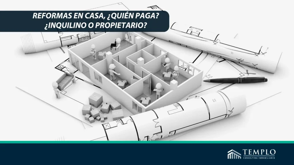 Quién paga las mejoras de la casa inquilino o propietario