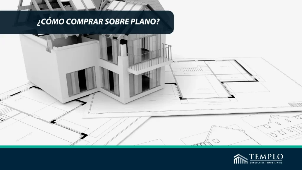 Imagen de una vivienda junto a un plano de una propiedad inmobiliaria, representando el concepto de comprar sobre plano.