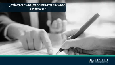 Cómo elevar un contrato privado a público
