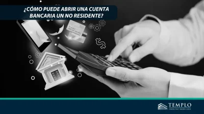 Descubre cómo abrir una cuenta bancaria siendo no residente.