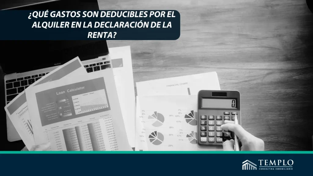 Gastos deducibles por el alquiler en la declaración de la renta